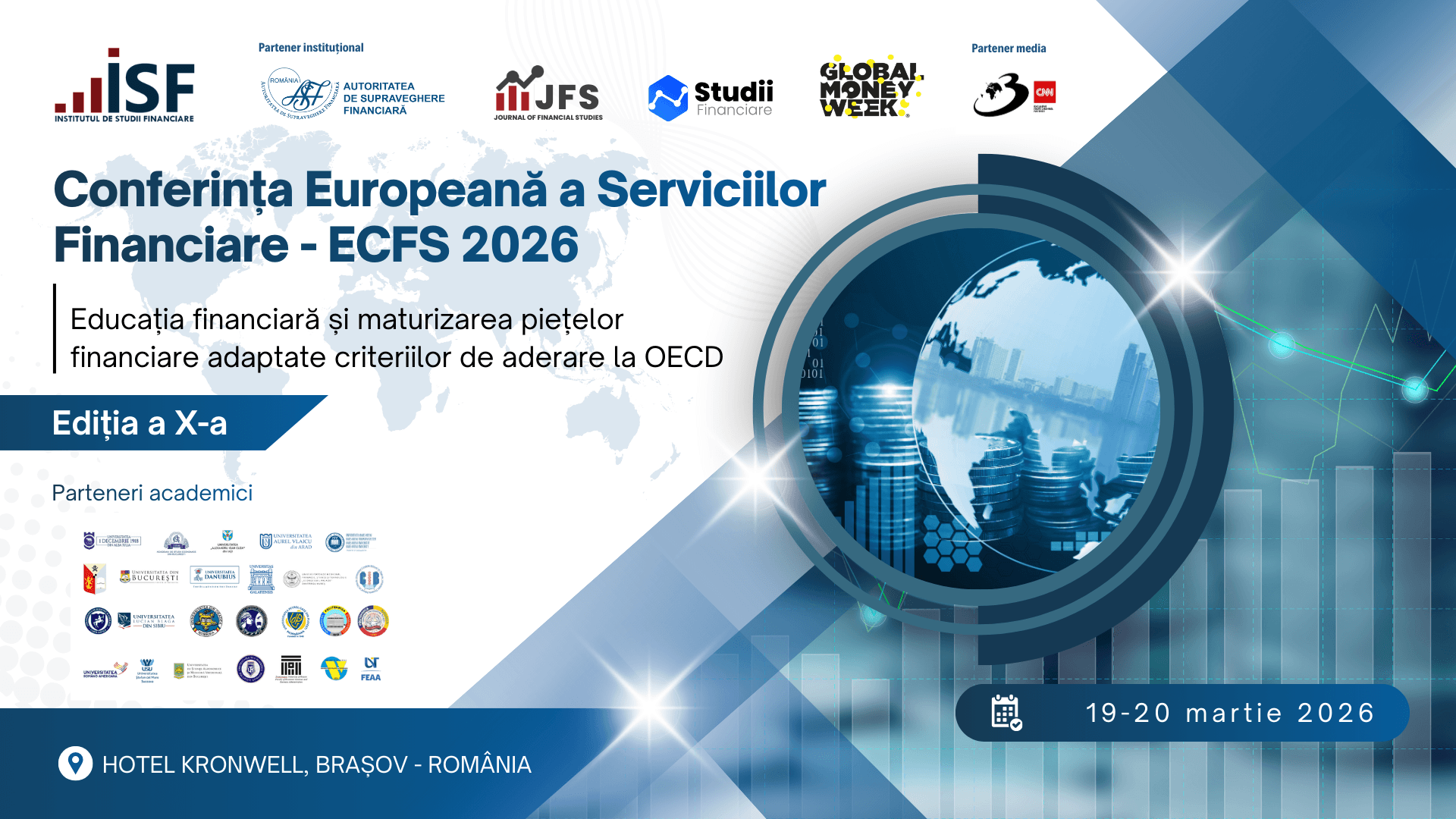 Conferinţa Europeană a Serviciilor Financiare ECFS 2026 – Educația financiară și maturizarea piețelor financiare adaptate criteriilor de aderare la OECD, Ediţia a X-a, 19-20 martie 2026