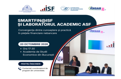 Seminarul SmartFIN@ISF și Laboratorul Academic ASF – Convergența dintre cunoaștere și practică în piețele financiare nebancare, la Academia de Studii Economice din București 20 octombrie | 2026
